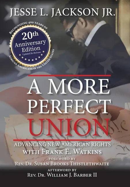 A More Perfect Union: Advancing New American Rights - Hardcover