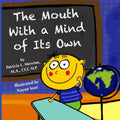 The Mouth With a Mind of Its Own - Paperback