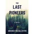 The Last Pioneers - Paperback