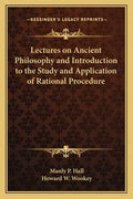 Lectures on Ancient Philosophy and Introduction to the Study and Application of Rational Procedure - Paperback