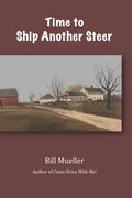 Time To Ship Another Steer - Paperback