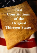 First Constitutions of the Original Thirteen States - Hardcover