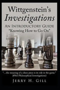 Wittgenstein's Investigations: An Introductory Guide; "knowing How to Go On" - Paperback