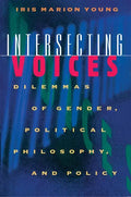 Intersecting Voices: Dilemmas of Gender, Political Philosophy, and Policy - Paperback