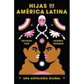 Daughters of Latin America \ Hijas de América Latina (Spanish Edition): Una Antología Global - Paperback