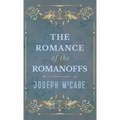 Romance of the Romanoffs - Hardcover