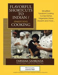 Flavorful Shortcuts to Indian/Pakistani Cooking: Winner of Beverly Hills Book Award 2016 Showcases Simplified Tandoori Cooking Curried Dishes Vegetabl - Paperback
