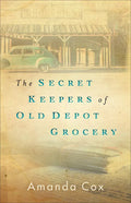 The Secret Keepers of Old Depot Grocery - Hardcover