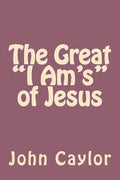 The Great "I Am's" of Jesus - Paperback