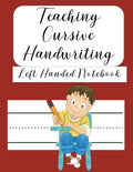 Teaching Cursive Handwriting Left Handed Notebook: Left hand journal workbook notebook for cursive letter practice for left handed beginner boys girls - Paperback