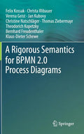 A Rigorous Semantics for Bpmn 2.0 Process Diagrams - Hardcover