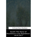 South!: The Story of Shackleton's Last Expedition, 1914-1917 - Paperback