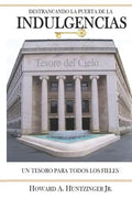 Destrancando La Puerta de Las Indulgencias: Un Tesoro Para Todos Los Fieles - Paperback