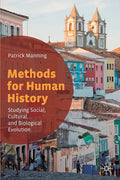 Methods for Human History: Studying Social, Cultural, and Biological Evolution - Paperback