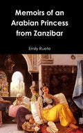 Memoirs of an Arabian Princess from Zanzibar - Hardcover