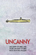 Uncanny: Uncanny Stories and More Uncanny Stories from the Novel Magazine - Paperback