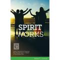 Spirit Works: Cycle C Sermons for Pentecost Day Through Proper 12 Based on the Gospel Texts - Paperback