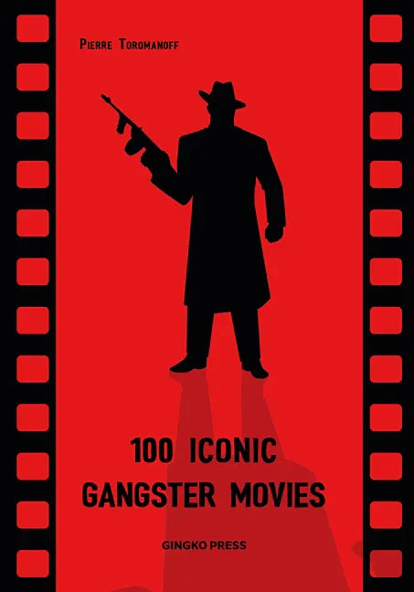 100 Iconic Gangster Movies - Paperback