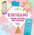 Kirigami: Paper Cutting and Folding: Paper Cutting and Folding - Library Binding
