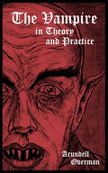 The Vampire in Theory and Practice - Paperback
