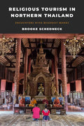Religious Tourism in Northern Thailand: Encounters with Buddhist Monks - Paperback