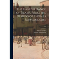 The English Dance of Death, From the Designs of Thomas Rowlandson;; v.1 - Paperback