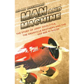Man and Machine: The Story of Jimmy Doolittle, the Granville Brothers and the Gee Bee R1 Racer - Paperback