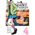 So I'm a Spider, So What?, Vol. 4 (Manga) - Paperback