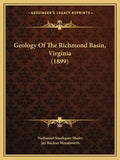 Geology Of The Richmond Basin, Virginia (1899) - Paperback