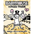 Babymouse #13: Cupcake Tycoon - Paperback