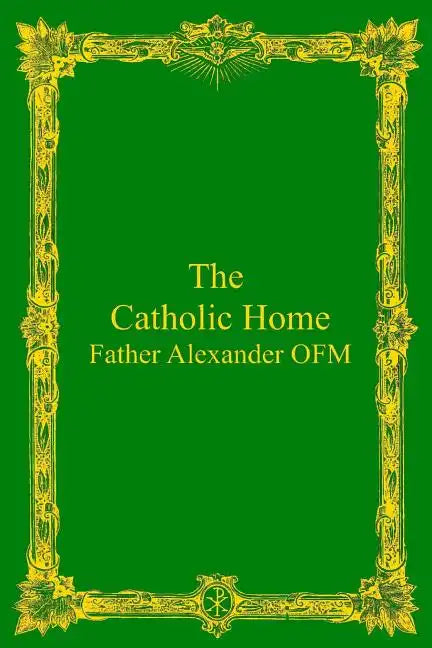 The Catholic Home - Paperback