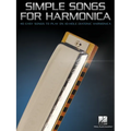Simple Songs for Harmonica: 40 Easy Songs to Play on 10-Hole Harmonica - Paperback