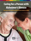 Caring for a Person with Alzheimer's Disease: Your Easy -to-Use- Guide from the National Institute on Aging (Revised January 2019) - Paperback