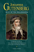 Johannes Gutenberg: Man of the Millennium: A Brief Look at the Printing Revolution and the Power of Books - Paperback