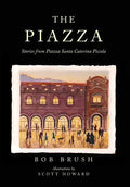 The Piazza: Stories from Piazza Santa Caterina Piccola - Hardcover