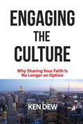 Engaging The Culture: Why Sharing Your Faith is No Longer an Option - Paperback