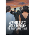 A White Guy's Walk Through Black America - Paperback
