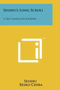 Sesshu's Long Scroll: A Zen Landscape Journey - Paperback