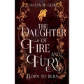 The Daughter of Fire & Fury: Born to Burn - Paperback