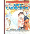 Amy Carmichael Rescuing the Children (Heroes for Young Readers) - Hardcover