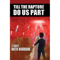 Till The Rapture Do Us Part - Paperback