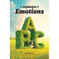 An Alphabet of Emotions - Hardcover