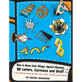 How to Draw Cool Things, Optical Illusions, 3D Letters, Cartoons and Stuff 2: A Cool Drawing Guide for Older Kids, Teens, Teachers, and Students - Paperback