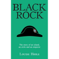 Black Rock: The Story of an Island, an Exile and an Emperor - Paperback