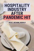 Hospitality Industry After Pandemic Hit: Reset, Rethink, Rebuild - Paperback