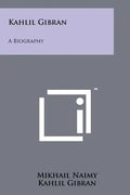 Kahlil Gibran: A Biography - Paperback