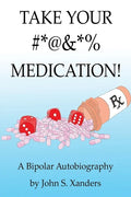 Take Your #*@&*% Medication! - Paperback