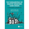 The Fundamentals of Tabletop Miniatures Game Design: A Designer's Handbook - Paperback