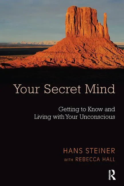 Your Secret Mind: Getting to Know and Living with Your Unconscious - Paperback