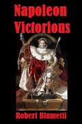 Napoleon Victorious - Paperback